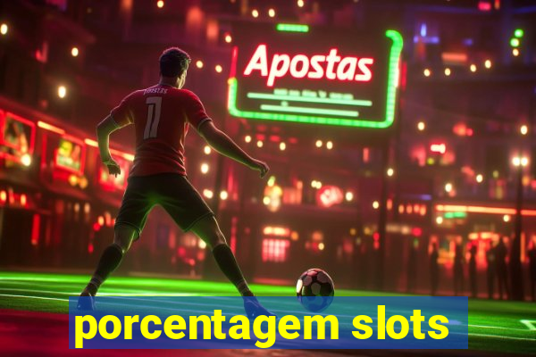 porcentagem slots